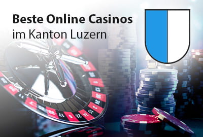 Beste Online Casinos im Luzern