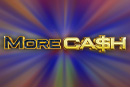 More Cash